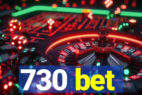730 bet